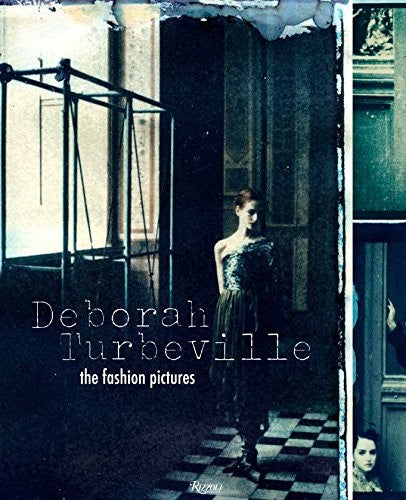 Deborah Turbeville: The Fashion Pictures cover