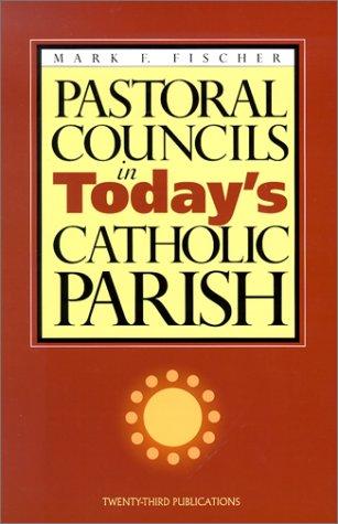Pastoral Councils in Today's Catholic Parish cover