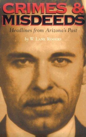 Crimes & Misdeeds: Headlines from Arizona's Past cover