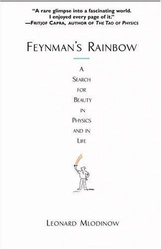 Feynman's Rainbow: A Search for Beauty in Physics and in Life cover