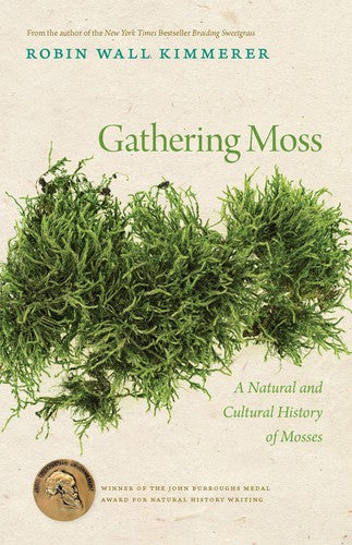 Gathering Moss: A Natural and Cultural History of Mosses cover