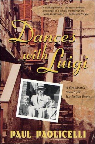 Dances with Luigi: A Grandson's Search for His Italian Roots cover