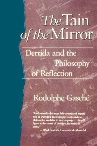 The Tain of the Mirror: Derrida and the Philosophy of Reflection cover