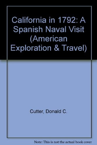 California in 1792: A Spanish Naval Visit (American Exploration & Travel Series) cover