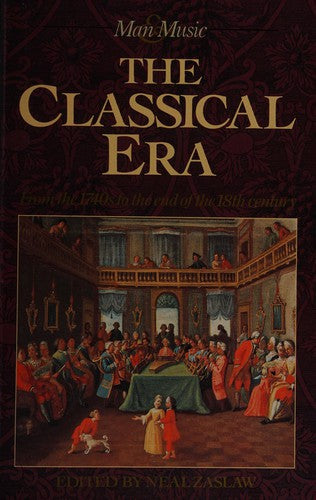 The Classical Era: From the 1740's to the End of the 18th Century cover