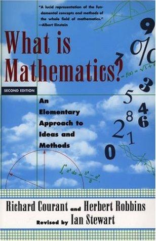 What Is Mathematics? An Elementary Approach to Ideas and Methods cover
