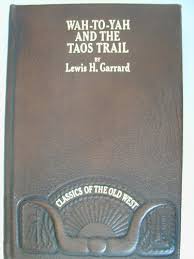Wah-to-Yah & The Taos Trail, Prairie Travel and Scalp Dances: With a Look a t Los Rancheros ...