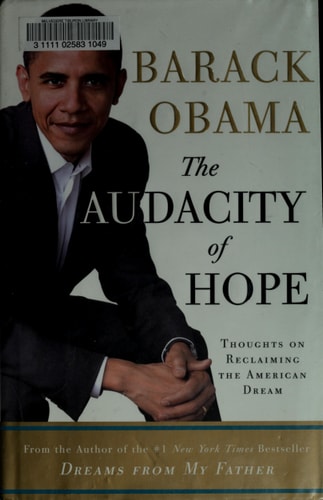 The Audacity of Hope: Thoughts on Reclaiming the American Dream