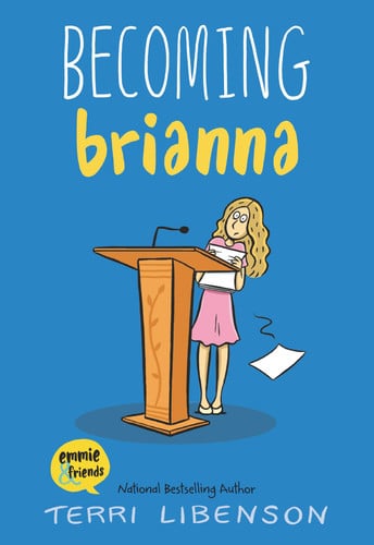 Emmie & Friends: Becoming Brianna: A Graphic Novel (Emmie & Friends, 4)