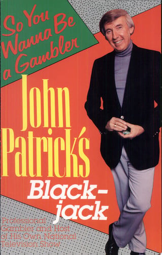 John Patrick's Blackjack: "So You Wanna Be a Gambler"