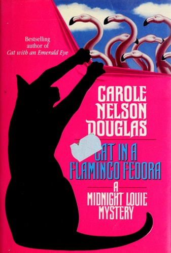 Cat in a Flamingo Fedora: A Midnight Louie Mystery