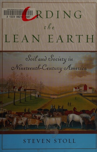 Larding the Lean Earth: Soil and Society in Nineteenth-Century America