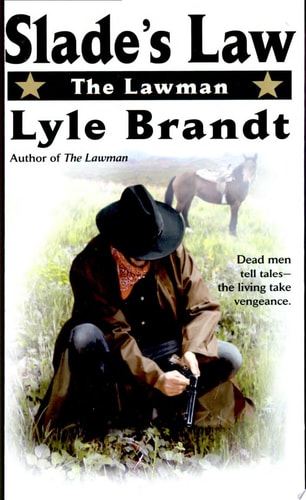 The Lawman: Slade's Law