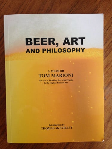 Beer, Art And Philosophy: The Art of Drinking Beer with Friends is the Highest Form of Art