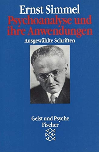 Psychoanalyse und ihre Anwendungen. Ausgewählte Schriften.