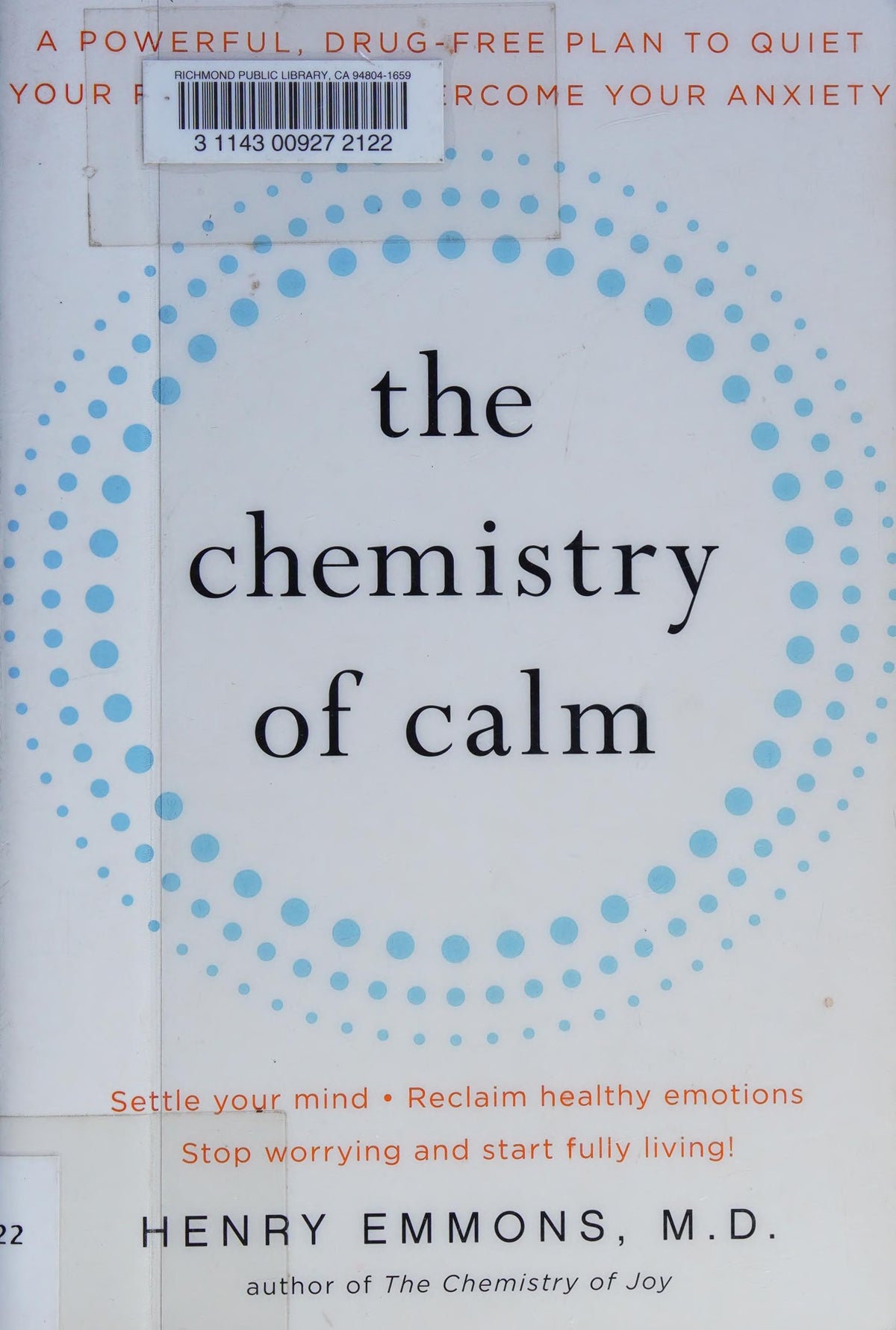 The Chemistry of Calm: A Powerful, Drug-Free Plan to Quiet Your Fears and Overcome Your Anxiety
