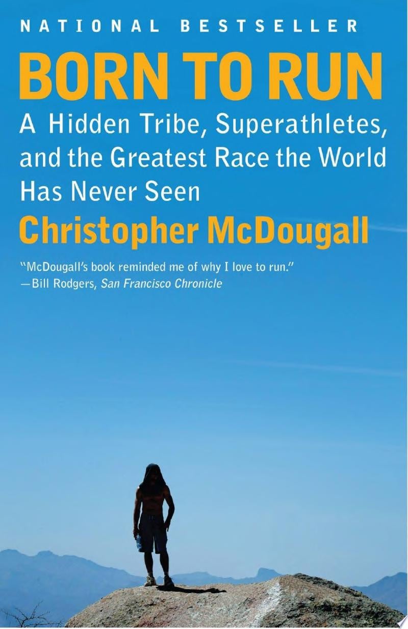 Born to Run: A Hidden Tribe, Superathletes, and the Greatest Race the World Has Never Seen (Vintage)