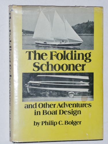 The folding schooner, and other adventures in boat design