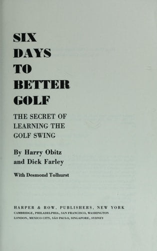 Six Days to Better Golf: The Secret of Learning the Golf Swing