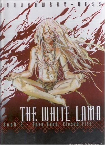 The White Lama Book 5 : Open Hand, Closed Fist