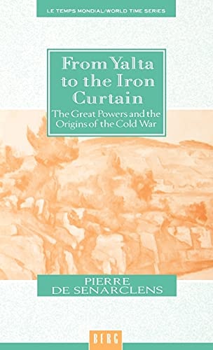 From Yalta to the Iron Curtain: The Great Powers and the Origins of the Cold War (Special Publication)