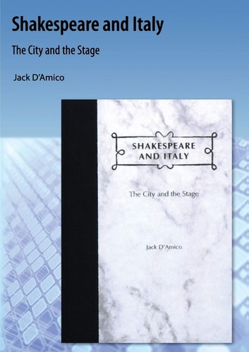 Shakespeare and Italy: The City and the Stage