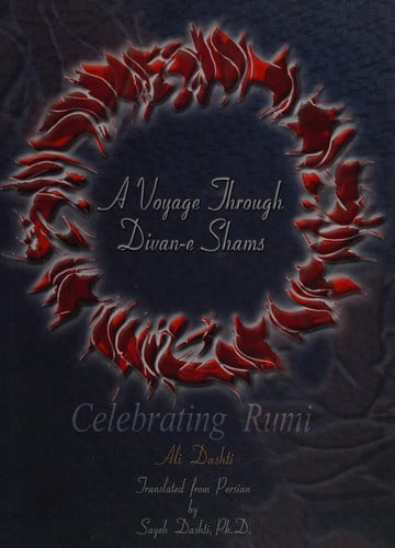 A Voyage Throug Divan-e Shams: Celebrating Rumi