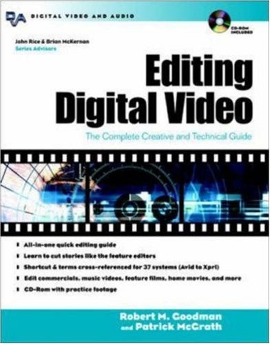 Editing Digital Video : The Complete Creative and Technical Guide