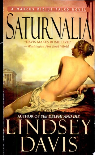 Saturnalia: A Marcus Didius Falco Novel (A Marcus Didius Falco Mystery)