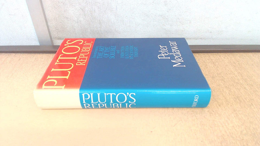 Pluto's Republic: Incorporating The Art of the Soluble and Induction and Intuition in Scientific Thought