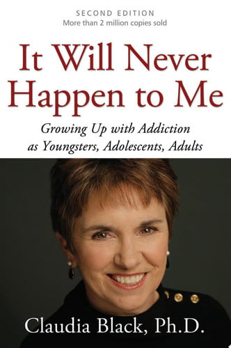 It Will Never Happen to Me: Growing Up with Addiction As Youngsters, Adolescents, Adults