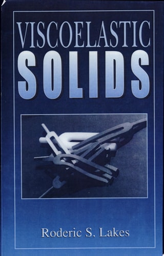 Viscoelastic Solids (Mechanical and Aerospace Engineering Series)