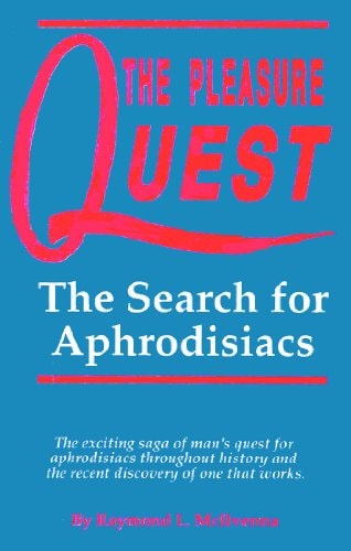The Pleasure Quest: The Search for Aphrodisiacs