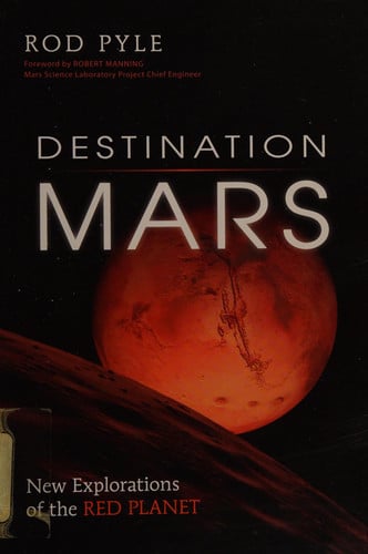 Destination Mars: New Explorations of the Red Planet