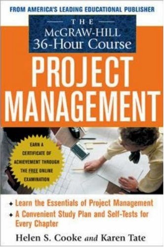 The McGraw-Hill 36-Hour Project Management Course (McGraw-Hill 36-Hour Courses)