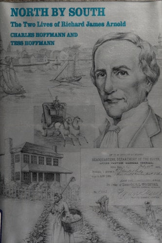 North by South: The Two Lives of Richard James Arnold