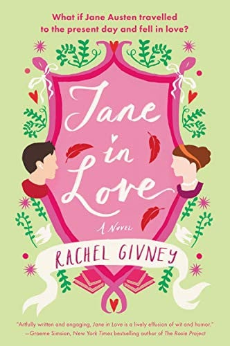 Jane in Love: A Magical Historical Romance Where Regency England's Jane Austen Discovers Modern Love