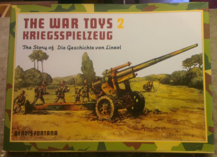 The War Toys 2: Kriegsspielzeug : The Story of / Die Geschichte Von Lineol (v. 2)