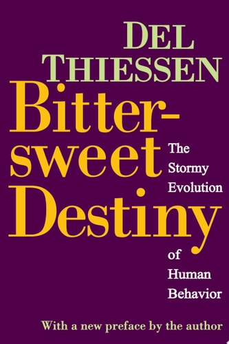 Bittersweet Destiny: The Stormy Evolution of Human Behavior