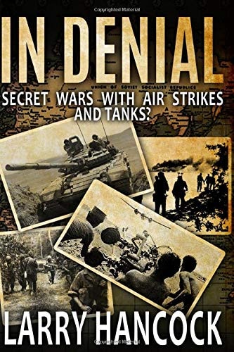 In Denial: Secret Wars with Air Strikes and Tanks?