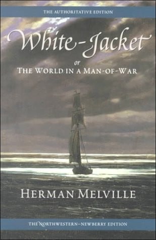 White-Jacket; or, The World in a Man-of-War: Volume Five (Melville)