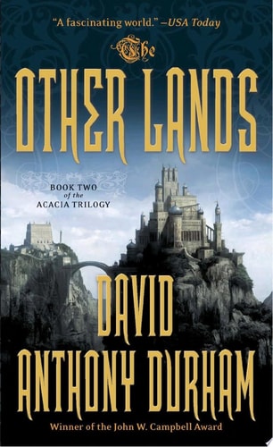 The Other Lands: The Acacia Trilogy, Book Two