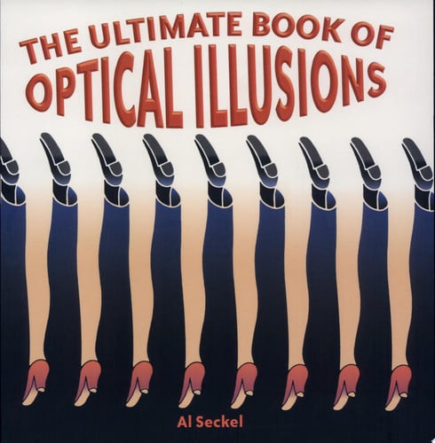 The Ultimate Book of Optical Illusions