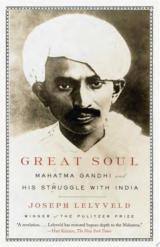 Great Soul: Mahatma Gandhi and His Struggle with India