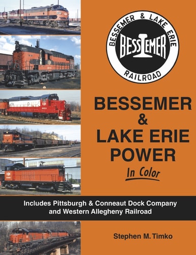 Bessemer & Lake Erie Power In Color: with the Western Allegheny RR, Pittsburgh & Conneaut Dock Co