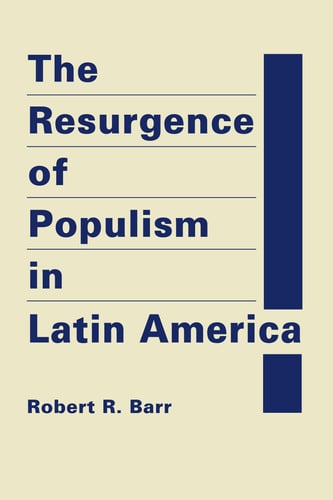 A Resurgence of Populism in Latin America