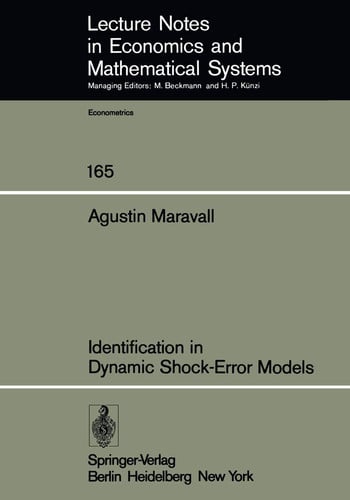 Identification in Dynamic Shock-Error Models (Lecture Notes in Economics and Mathematical Systems, 165)