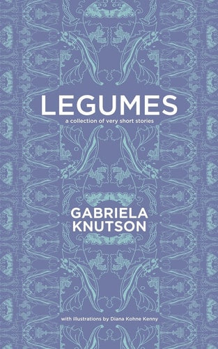Legumes: A Collection of Very Short Stories