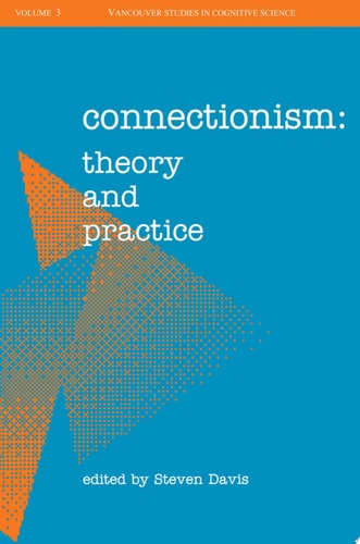 Connectionism: Theory and Practice (|c NDCS |t New Directions in Cognitive Science)