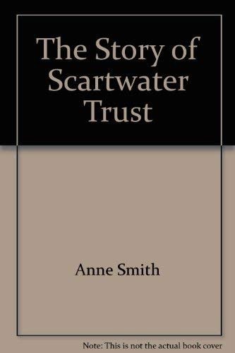 THE STORY OF SCARTWATER TRUST